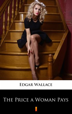 The Price a Woman Pays (eBook, ePUB) - Wallace, Edgar