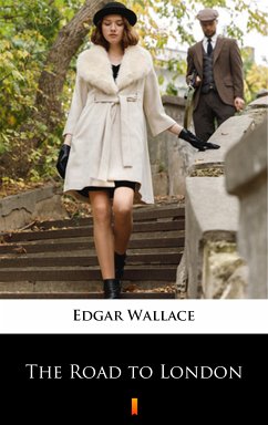 The Road to London (eBook, ePUB) - Wallace, Edgar