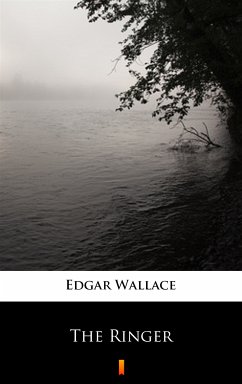 The Ringer (eBook, ePUB) - Wallace, Edgar