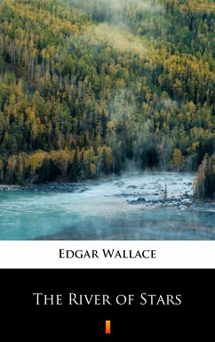 The River of Stars (eBook, ePUB) - Wallace, Edgar