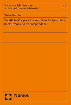 Staatliche Kooperation zwischen Partnerschaft, Konkurrenz und Interdependenz (eBook, PDF) - Kalenborn, Tristan