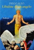 La libidine di un angelo (eBook, ePUB) La libidine di un angelo (eBook, ePUB)