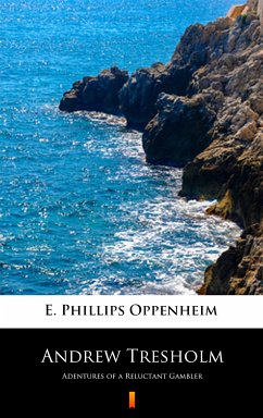 Andrew Tresholm (eBook, ePUB) - Oppenheim, E. Phillips