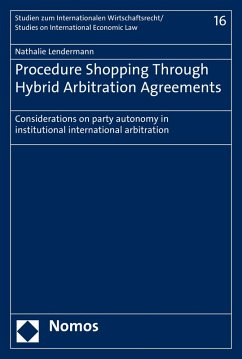 Procedure Shopping Through Hybrid Arbitration Agreements (eBook, PDF) - Lendermann, Nathalie