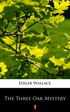 The Three Oak Mystery (eBook, ePUB) - Wallace, Edgar