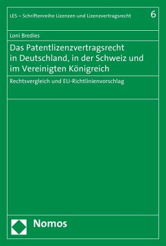 Das Patentlizenzvertragsrecht in Deutschland, in der Schweiz und im Vereinigten Königreich (eBook, PDF) - Bredies, Loni