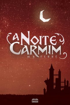 A noite carmim (eBook, ePUB) - Ferre, M. B.