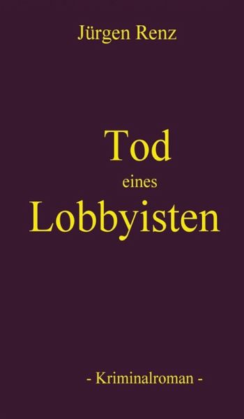Tod eines Lobbyisten (eBook, ePUB) Tod eines Lobbyisten (eBook, ePUB)