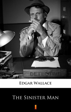 The Sinister Man (eBook, ePUB) - Wallace, Edgar