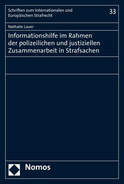 Informationshilfe im Rahmen der polizeilichen und justiziellen Zusammenarbeit in Strafsachen (eBook, PDF) - Lauer, Nathalie