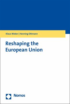 Reshaping the European Union (eBook, PDF) - Weber, Klaus; Ottmann, Henning