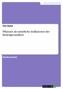 Pflanzen als natürliche Indikatoren der Bodengesundheit (eBook, PDF) - Holst, Tim