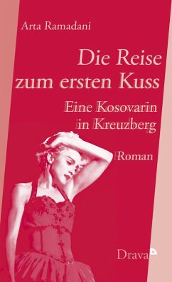 Die Reise zum ersten Kuss (eBook, ePUB) - Ramadani, Arta