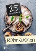 25 begeisternde Rührkuchen (eBook, ePUB)