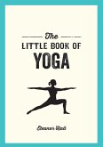 The Little Book of Yoga (eBook, ePUB) The Little Book of Yoga (eBook, ePUB)