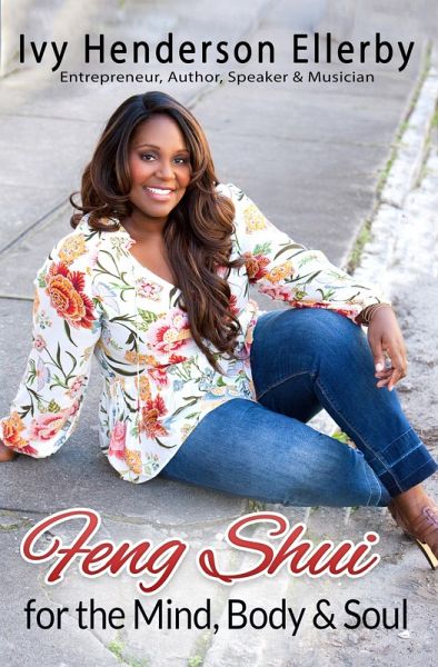 Feng Shui for the Mind, Body & Soul (eBook, ePUB) Feng Shui for the Mind, Body & Soul (eBook, ePUB)