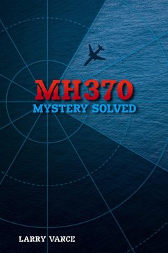 MH370: Mystery Solved (eBook, ePUB) - Vance, Larry