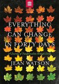 Everything Can Change in Forty Days (eBook, ePUB)