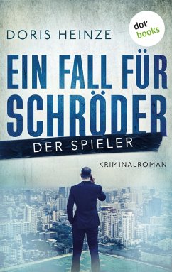 Ein Fall für Schröder: Der Spieler (eBook, ePUB) - Heinze, Doris