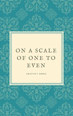 On a Scale of One to Even (For the Boys, #1) (eBook, ePUB) - Bodie, Kristina; Romero, Myranda