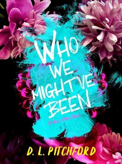 Who We Might've Been (Billie Dixon Series, #3) (eBook, ePUB) - Pitchford, D. L.