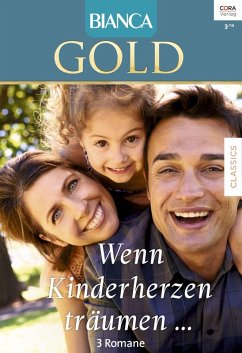 Happy End für drei / Bianca Gold Bd.45 (eBook, ePUB) - Christenberry, Judy; Thacker, Cathy Gillen; Molay, Mollie