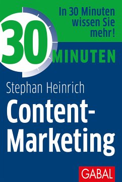 30 Minuten Content-Marketing (eBook, ePUB) - Heinrich, Stephan