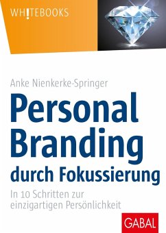 Personal Branding durch Fokussierung (eBook, PDF) - Nienkerke-Springer, Anke