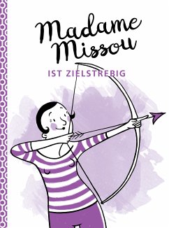 Madame Missou ist zielstrebig (eBook, PDF) - Missou, Madame