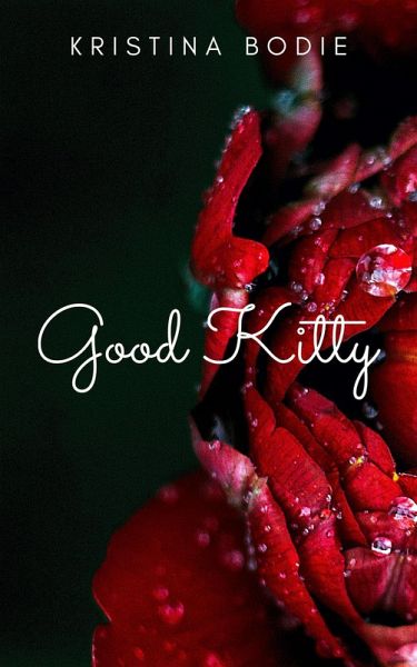 Good Kitty (For the Boys, #3) (eBook, ePUB)