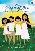 The Magic Of Love:Heartwarming Stories For Tweens And Teens! (eBook, ePUB)