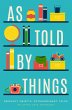 As Told by Things (eBook, ePUB) - Bild 1