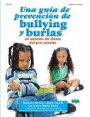 Una guia de prevencion de bullying y burlas (eBook, ePUB) Una guia de prevencion de bullying y burlas (eBook, ePUB)