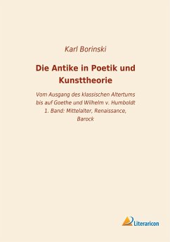 Die Antike in Poetik und Kunsttheorie - Borinski, Karl