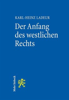 Der Anfang des westlichen Rechts (eBook, PDF) - Ladeur, Karl-Heinz