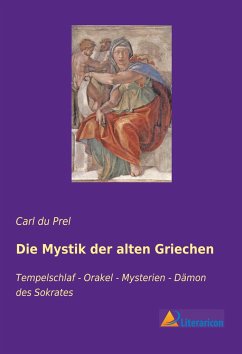 Die Mystik der alten Griechen - du Prel, Carl