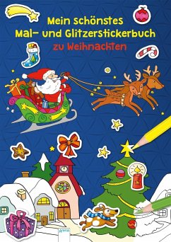 Mein schönstes Mal- und Glitzerstickerbuch zu Weihnachten - Reimers, Silke