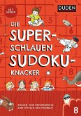 Die superschlauen Sudokuknacker - ab 8 Jahren (Band 8)