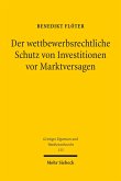 Der wettbewerbsrechtliche Schutz von Investitionen vor Marktversagen (eBook, PDF)