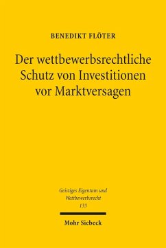 Der wettbewerbsrechtliche Schutz von Investitionen vor Marktversagen (eBook, PDF) - Flöter, Benedikt