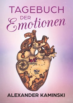 Tagebuch der Emotionen - Kaminski, Alexander