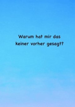 Warum hat mir das keiner vorher gesagt? - Radtke, Maike