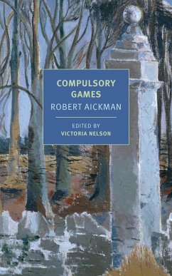 Compulsory Games (eBook, ePUB) - Aickman, Robert