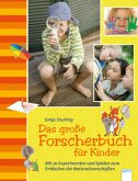 Das große Forscherbuch für Kinder