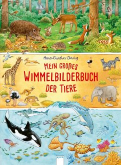 Mein großes Wimmelbilderbuch der Tiere - Döring, Hans-Günther