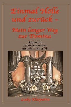 Cover Einmal Hölle und zurück - Mein langer Weg zur Domina - 10 (eBook, ePUB)
