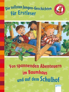 Die tollsten Jungengeschichten für Erstleser - Bröger, Achim;Mai, Manfred