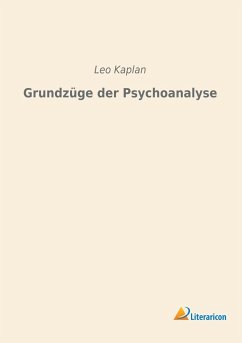 Grundzüge der Psychoanalyse - Kaplan, Leo