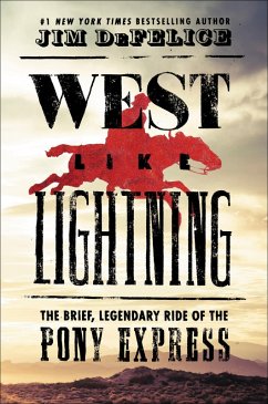 West Like Lightning (eBook, ePUB) - Defelice, Jim