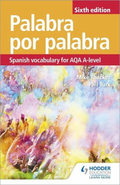 Palabra por Palabra Sixth Edition: Spanish Vocabulary for AQA A-level (eBook, ePUB) - Turk, Phil; Thacker, Mike